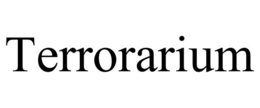 TERRORARIUM trademark