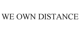 WE OWN DISTANCE trademark