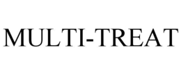MULTI-TREAT trademark