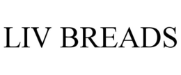 LIV BREADS trademark