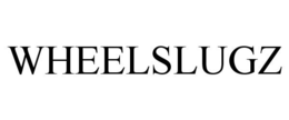 WHEELSLUGZ trademark