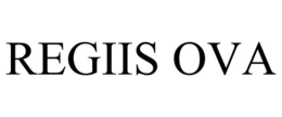 REGIIS OVA trademark