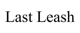 LAST LEASH trademark
