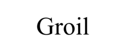 GROIL trademark