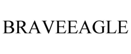 BRAVEEAGLE trademark