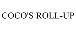 COCO'S ROLL-UP trademark