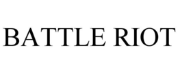 BATTLE RIOT trademark