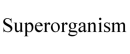 SUPERORGANISM trademark
