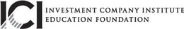 ICI INVESTMENT COMPANY INSTITUTE EDUCATION FOUNDATION trademark