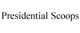 PRESIDENTIAL SCOOPS trademark