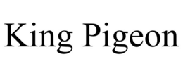KING PIGEON trademark