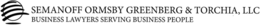 SEMANOFF ORMSBY GREENBERG & TORCHIA, LLC BUSINESS LAWYERS SERVING BUSINESS PEOPLE trademark
