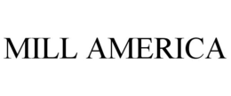 MILL AMERICA trademark