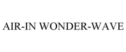 AIR-IN WONDER-WAVE trademark