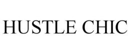 HUSTLE CHIC trademark