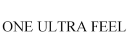 ONE ULTRA FEEL trademark