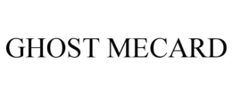 GHOST MECARD trademark