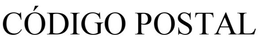 CÓDIGO POSTAL trademark