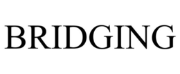 BRIDGING trademark