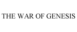 THE WAR OF GENESIS trademark