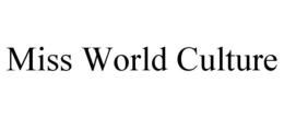 MISS WORLD CULTURE trademark