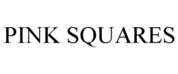 PINK SQUARES trademark