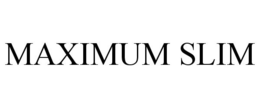 MAXIMUM SLIM trademark
