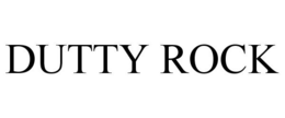 DUTTY ROCK trademark