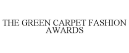 THE GREEN CARPET FASHION AWARDS trademark