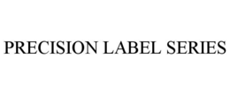 PRECISION LABEL SERIES trademark