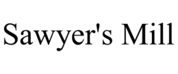 SAWYER'S MILL trademark