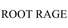ROOT RAGE trademark