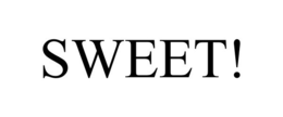 SWEET! trademark