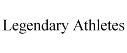 LEGENDARY ATHLETES trademark