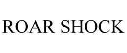 ROAR SHOCK trademark