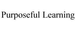 PURPOSEFUL LEARNING trademark