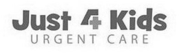 JUST 4 KIDS URGENT CARE trademark
