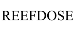 REEFDOSE trademark