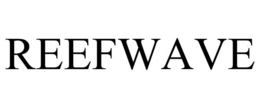 REEFWAVE trademark