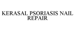 KERASAL PSORIASIS NAIL REPAIR trademark