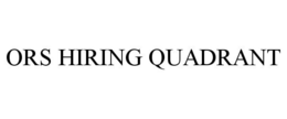 ORS HIRING QUADRANT trademark