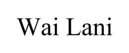 WAI LANI trademark