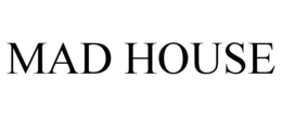 MAD HOUSE trademark