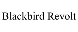 BLACKBIRD REVOLT trademark