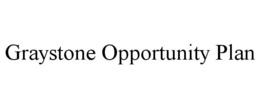 GRAYSTONE OPPORTUNITY PLAN trademark