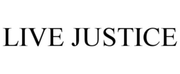 LIVE JUSTICE trademark
