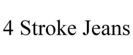 4 STROKE JEANS trademark