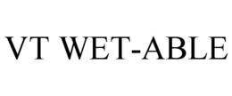 VT WET-ABLE trademark
