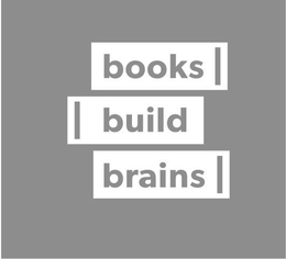 BOOKS BUILD BRAINS trademark