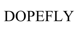 DOPEFLY trademark